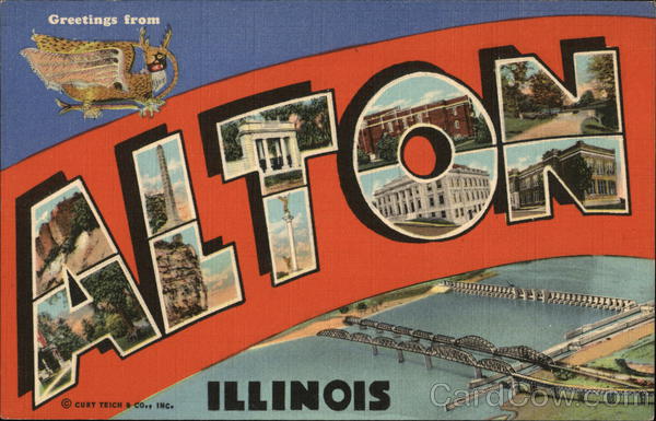Greetings from Alton, Illinois
